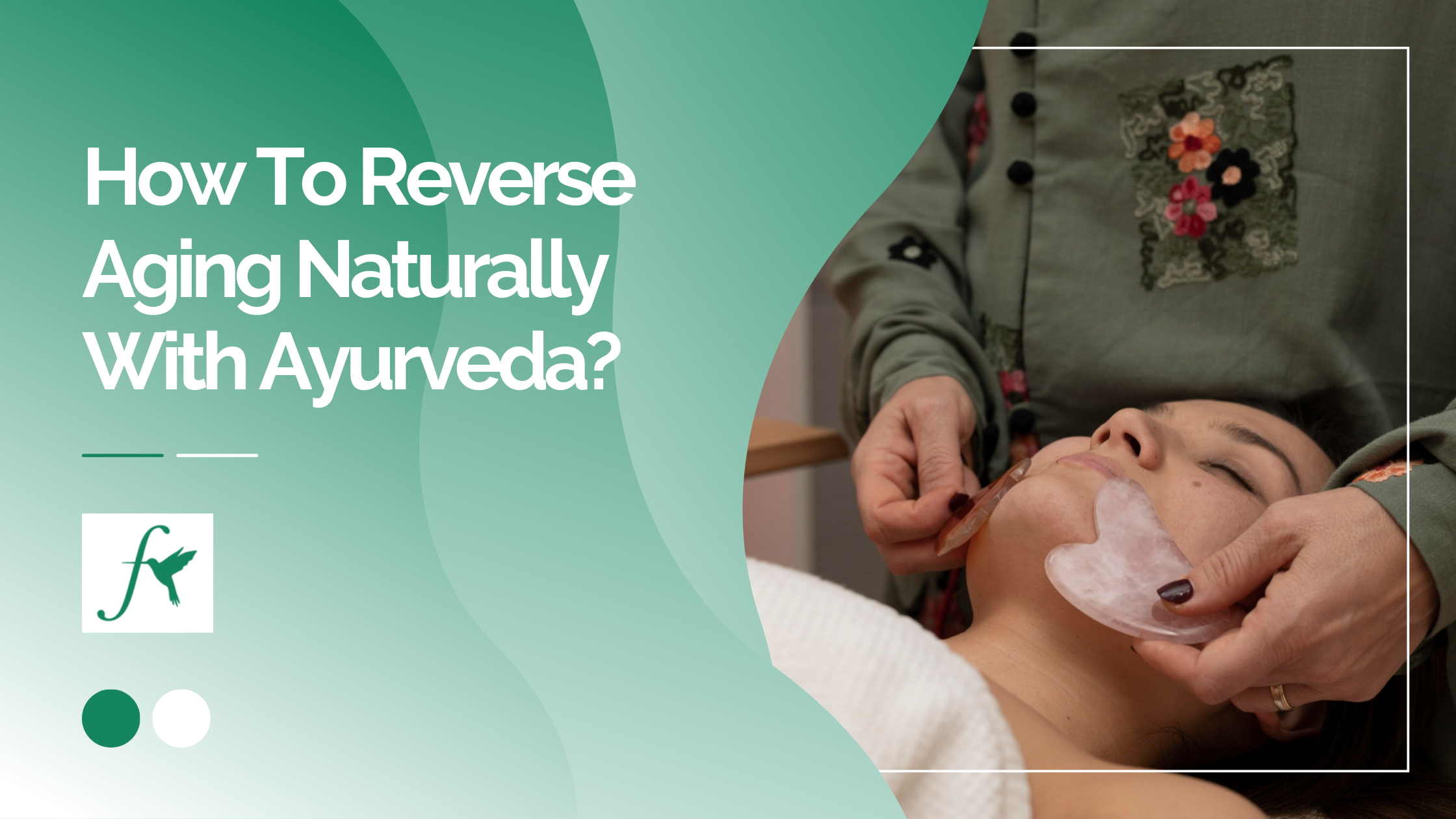Reverse Aging Naturally With Ayurveda