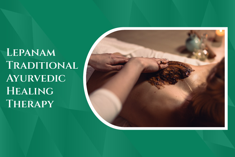 Lepanam Traditional Ayurvedic Healing Therapy